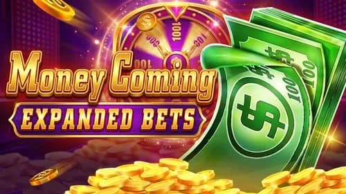 Money Coming Expanded Bets